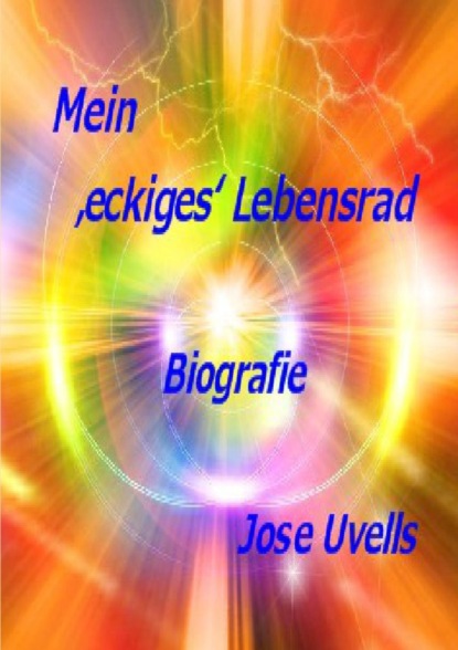 Mein 'eckiges' Lebensrad (Jose Uvells). 