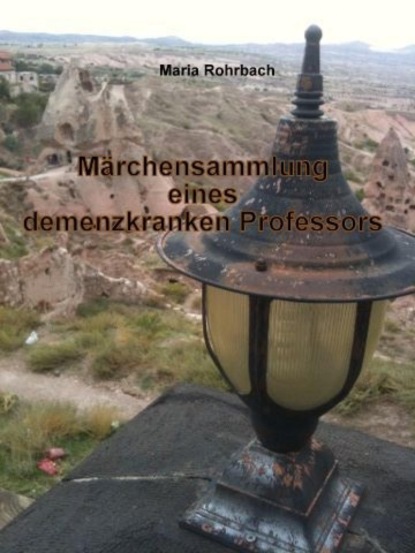 Märchensammlung eines demenzkranken Professors