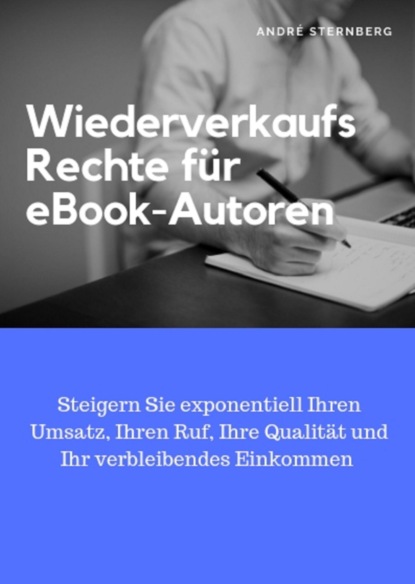 Wiederverkaufs Rechte für eBook-Autoren (André Sternberg). 