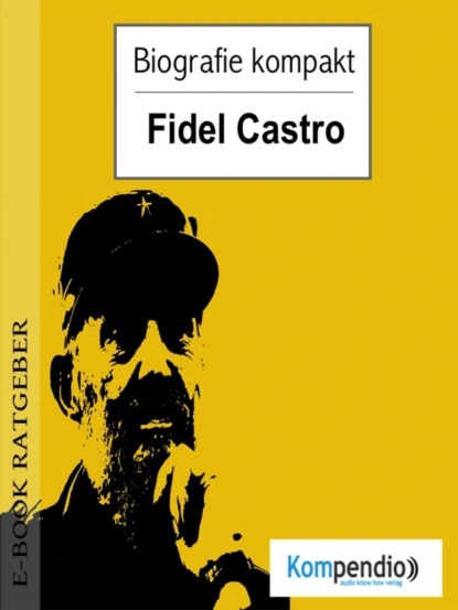 Обложка книги Biografie kompakt - Fidel Castro, Adam  White