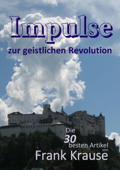 Impulse zur geistlichen Revolution (Frank Krause). 