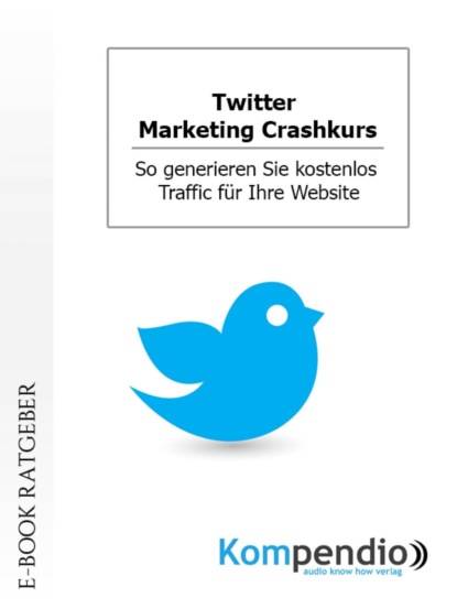 Twitter. Marketing Crashkurs