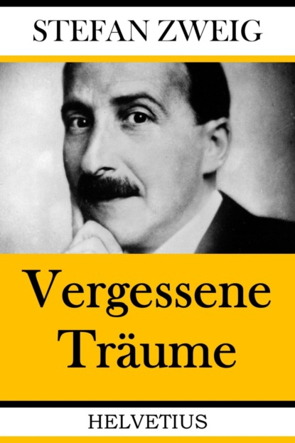 Vergessene Träume (Stefan Zweig). 