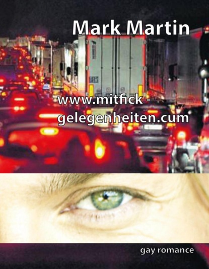 www.mitfickgelegenheiten.cum (Mark  Martin). 