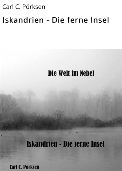 Iskandrien - Die ferne Insel (Carl C. Pörksen). 