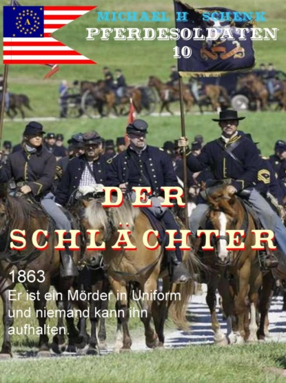 Обложка книги Pferdesoldaten 10 - Der Schlächter, Michael Schenk