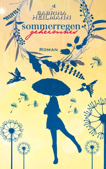 Sommerregengeheimnis (Sabrina Heilmann). 