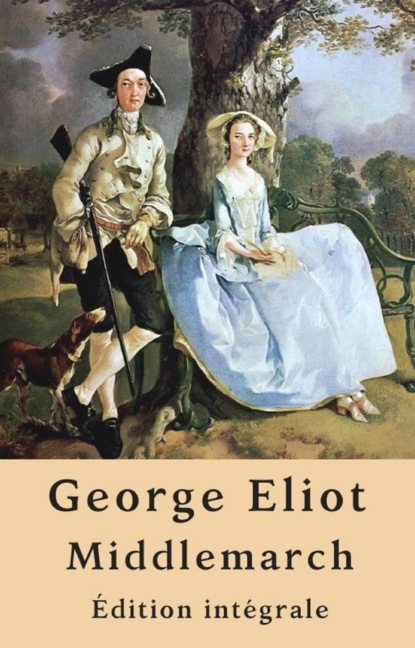 Middlemarch (Édition intégrale) (George Eliot). 