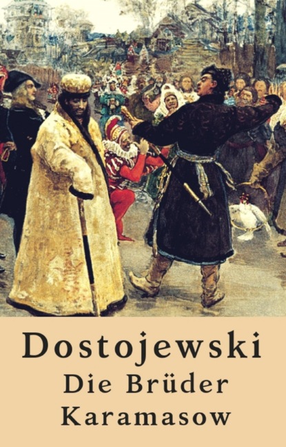 Die Brüder Karamasow (Fjodor Dostojewski). 