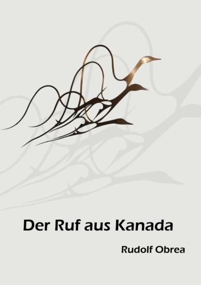 Der Ruf aus Kanada (Rudolf Obrea). 