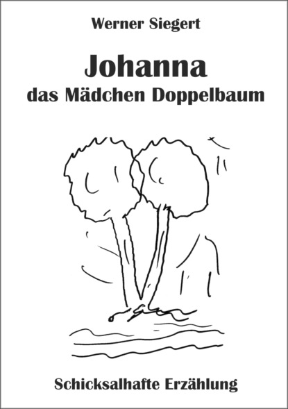 Johanna - das M?dchen Doppelbaum