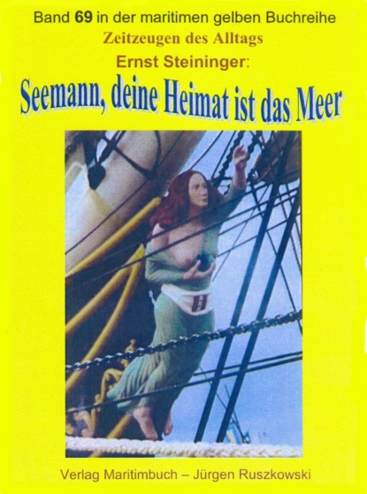 Seemann, deine Heimat ist das Meer - Teil 1 (Ernst Steininger). 