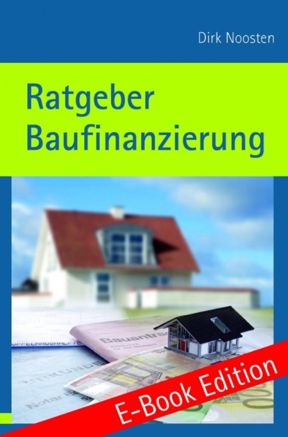 Ratgeber Baufinanzierung (Prof. Dr.-Ing. Dirk Noosten). 