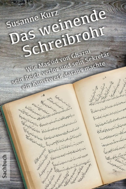 Das weinende Schreibrohr (Dr. Susanne Kurz). 