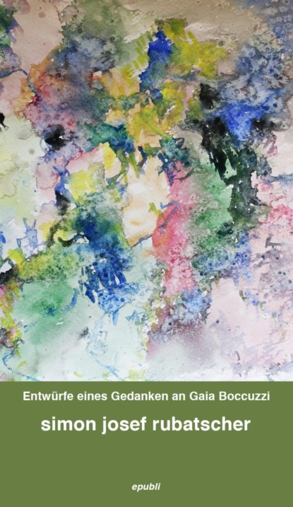 Entwürfe eines Gedanken an Gaia Boccuzzi (SImon Rubatscher). 