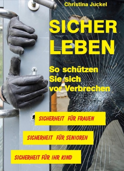 Sicher Leben (Christina Juckel).  - Скачать | Читать книгу онлайн