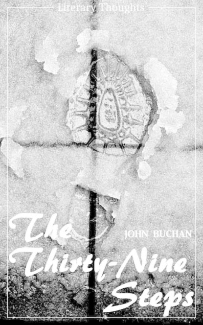 The Thirty-Nine Steps (John Buchan) (Literary Thoughts Edition)