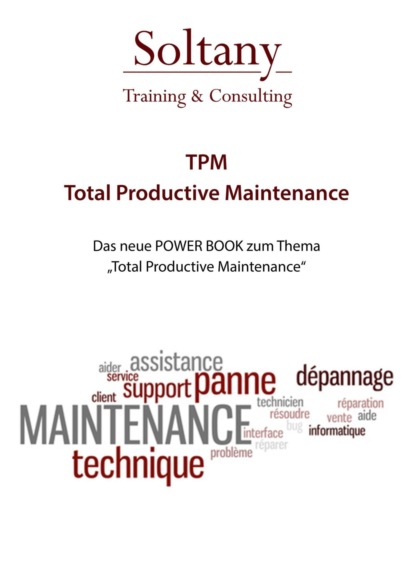 TPM - Total Productive Maintenance (Alireza Soltany Noory). 