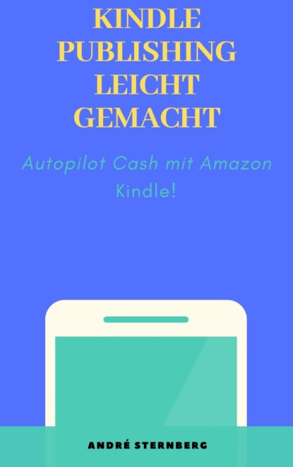 Kindle Publishing leicht gemacht