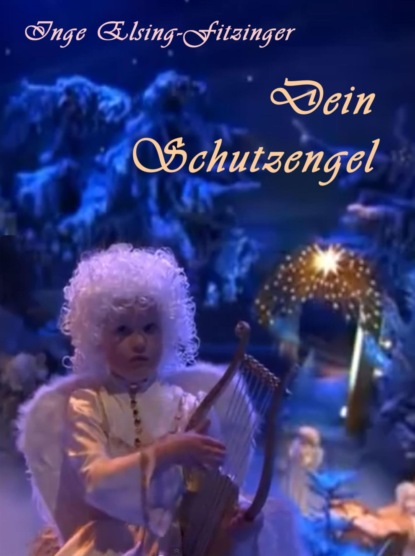 Dein Schutzengel (Inge Elsing-Fitzinger). 