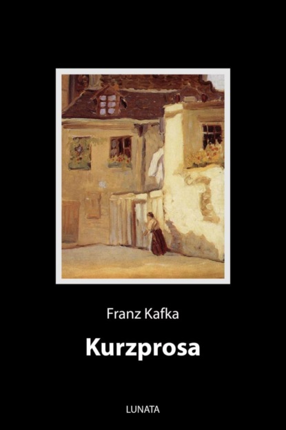 Kurzprosa (Franz Kafka). 