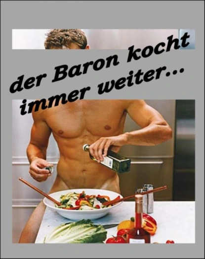 Обложка книги Der Baron kocht immer weiter, Baron Chris Brodmann