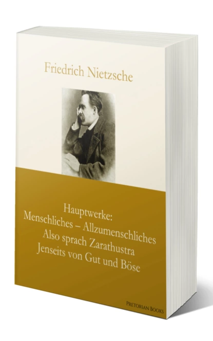 Обложка книги Hauptwerke: Menschliches – Allzumenschliches, Also sprach Zarathustra, Jenseits von Gut und Böse, Friedrich Nietzsche