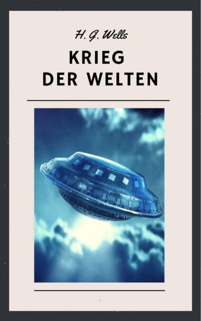 H. G. Wells - Krieg der Welten (H. G. Wells). 