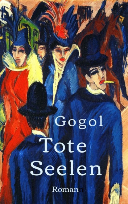 Nikolai Gogol: Tote Seelen (Nikolai Gogol). 