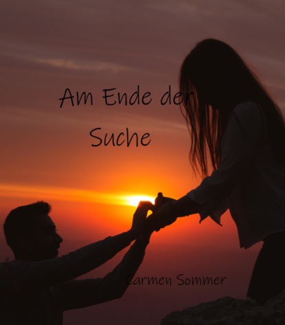 Am Ende der Suche (Carmen Sommer). 