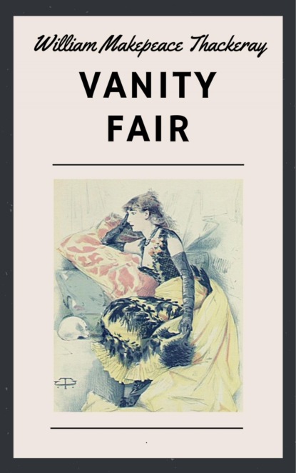 William Makepeace Thackeray: Vanity Fair (English Edition) (William Makepeace Thackeray). 