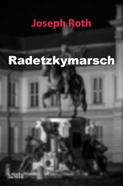 Обложка книги Radetzkymarsch, Йозеф Рот