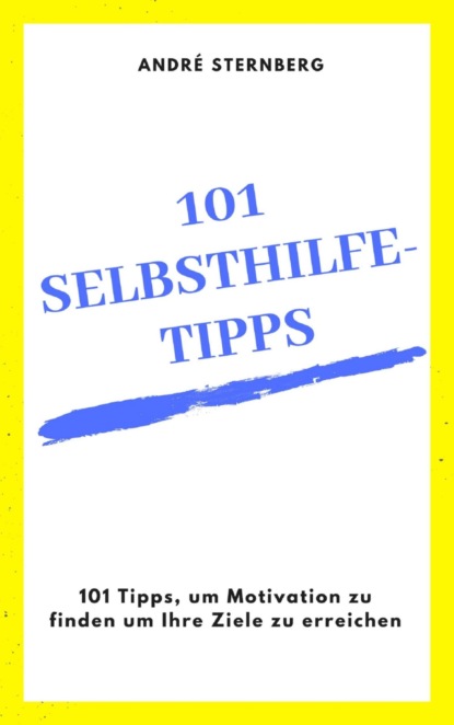 101 Selbsthilfe-Tipps (André Sternberg). 