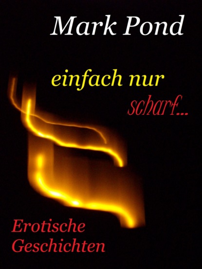 Einfach nur scharf