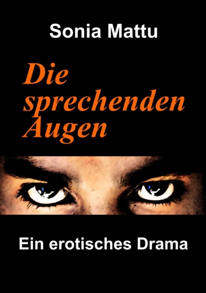 Die sprechenden Augen (Sonia Mattu). 