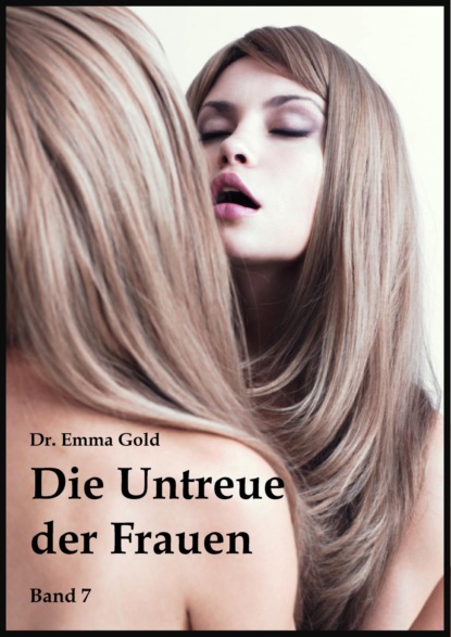 Die Untreue der Frauen (Band 7)