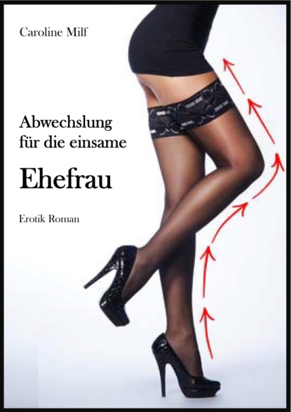 Abwechslung für die einsame Ehefrau (Caroline Milf). 