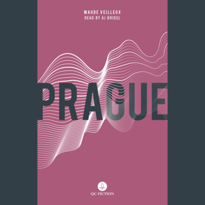 Prague (Unabridged) - Maude Veilleux