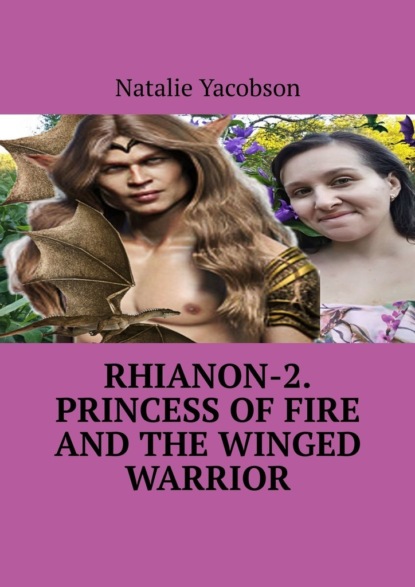 Rhianon-2. Princess ofFire and the Winged Warrior