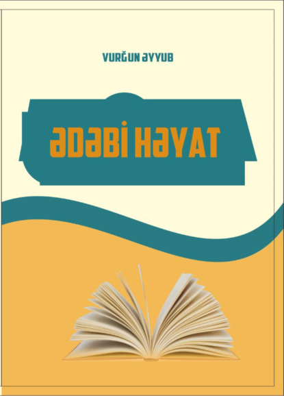 Ədəbi həyat - Vurğun Əyyub