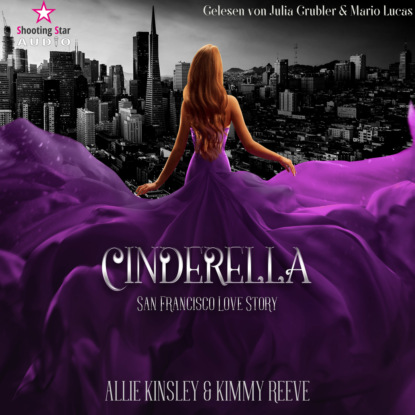 San Francisco Love Story - Cinderella, Band 1 (ungek?rzt)