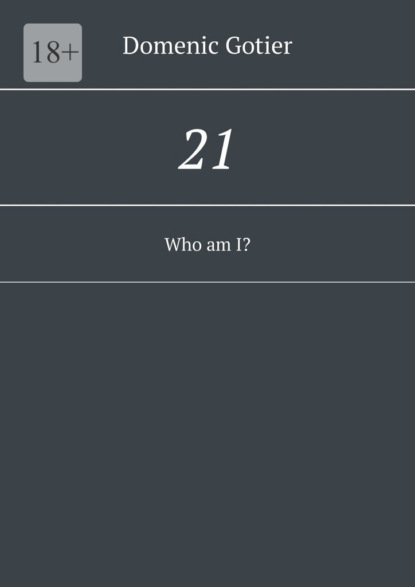 21. Who amI?