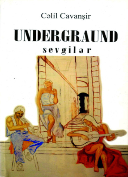 Undergraund sevgilər (Qanun Nəşriyyatı). 