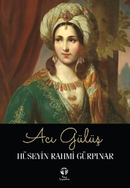 Обложка книги Acı Gülüş, Hüseyin Rahmi Gürpınar