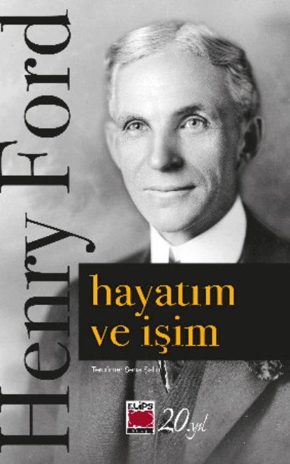 Обложка книги Hayatım ve İşim, Генри Форд