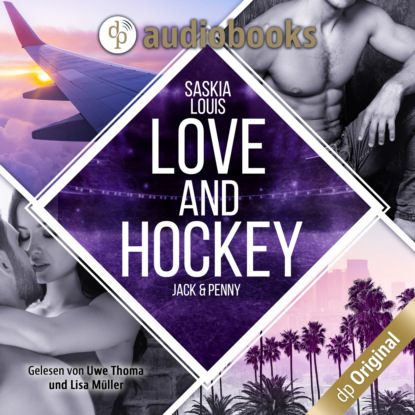 Love and Hockey - Jack & Penny - L.A. Hawks Eishockey, Band 3 (Ungek?rzt)
