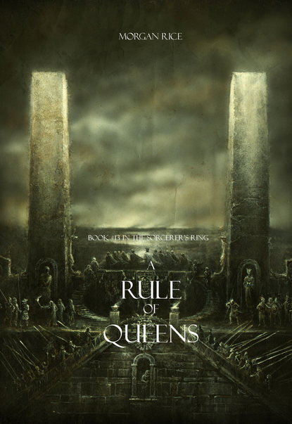 Морган Райс - A Rule of Queens