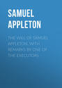 The Will of Samuel Appleton, with Remarks by One of the Executors