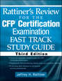 Rattiner\'s Review for the CFP(R) Certification Examination, Fast Track, Study Guide