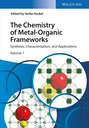 The Chemistry of Metal-Organic Frameworks